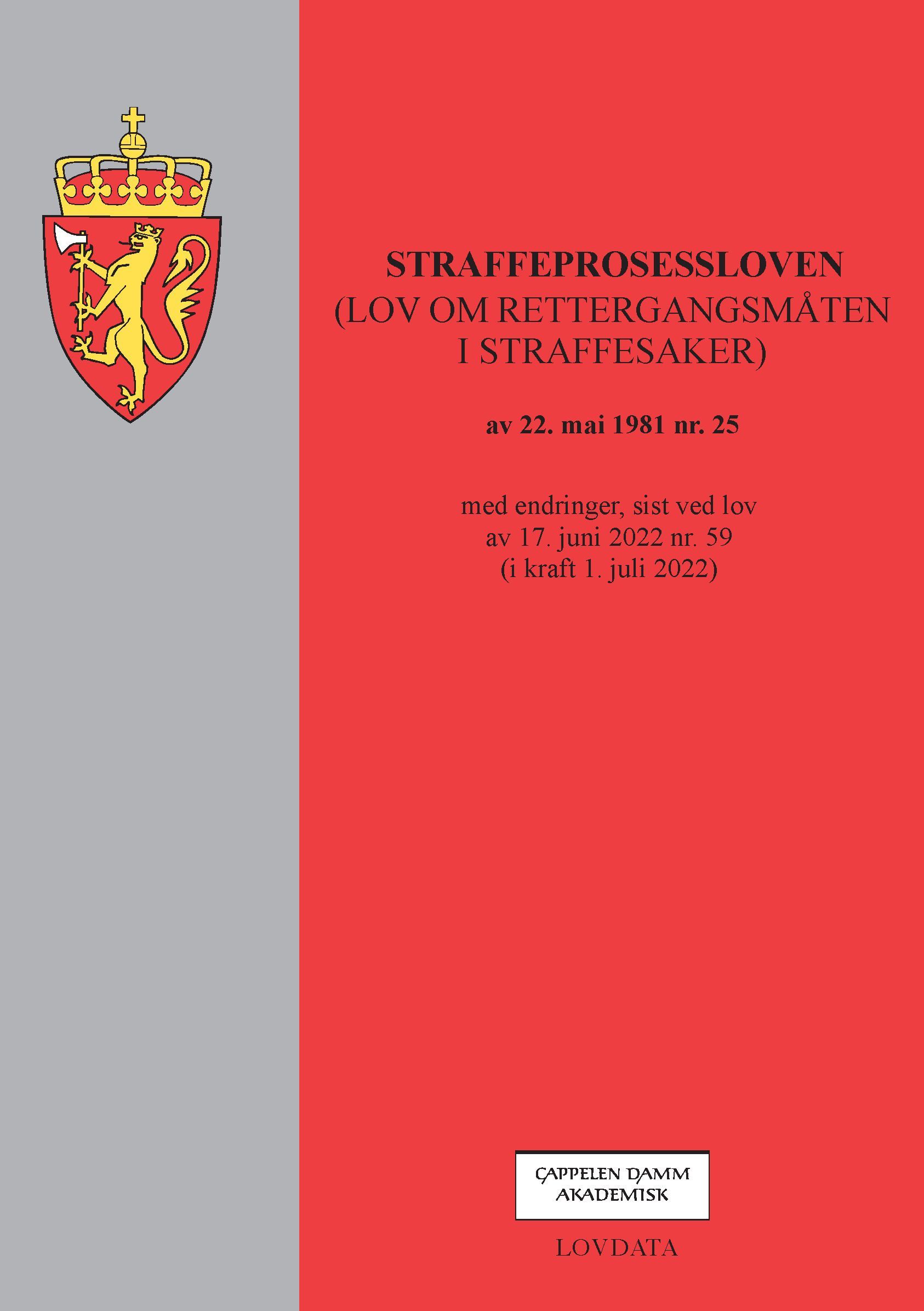 Straffeprosessloven : (lov om rettergangsmåten i straffesaker) av 22. mai 1981 nr. 25 : med endringer, sist ved lov av 17. juni 2022 nr. 59 (i kraft 1. juli 2022)