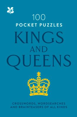 Kings and Queens: 100 Pocket Puzzles : Crosswords, Wordsearches and Verbal Brainteasers of All Kinds