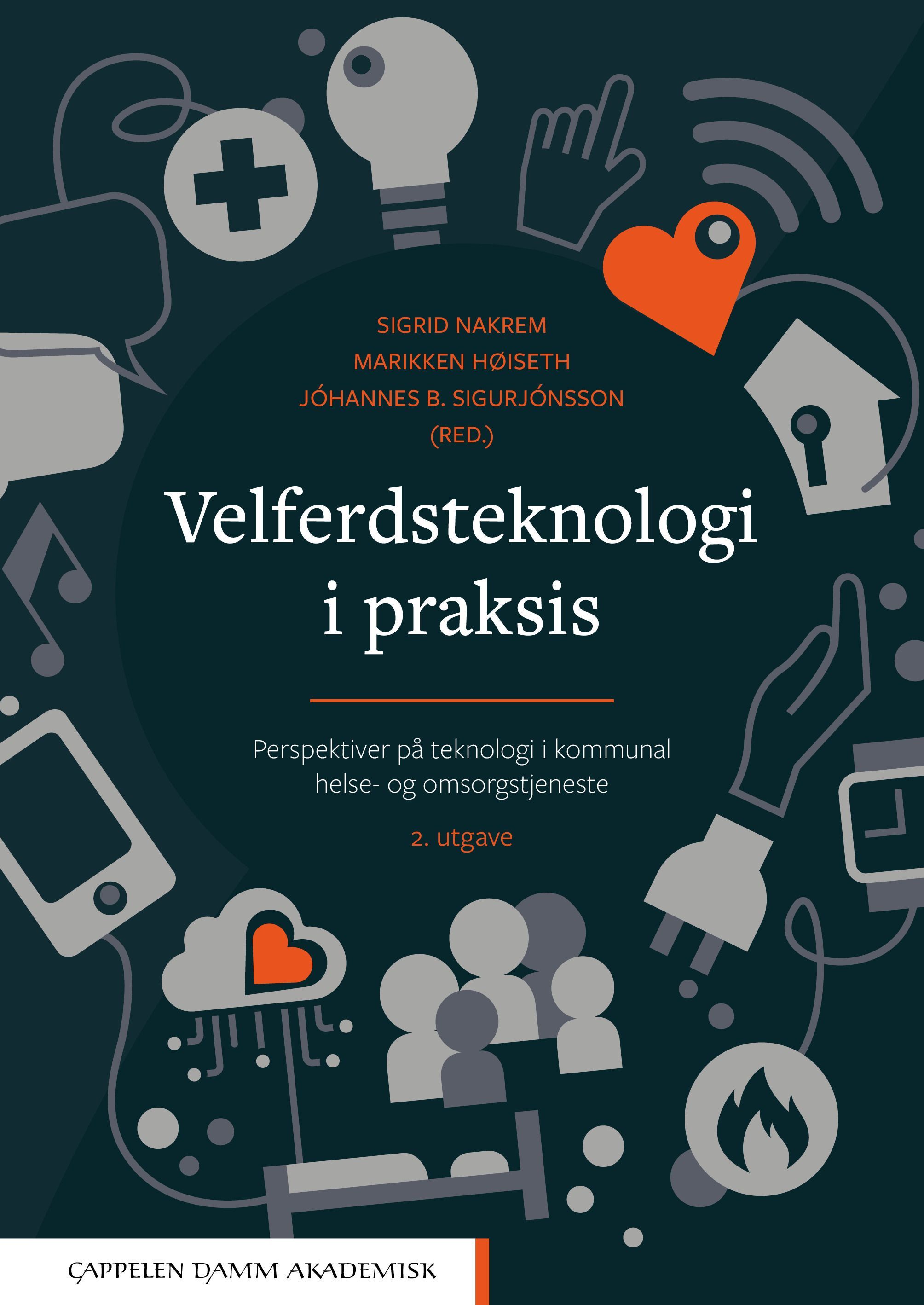Forsidebilde av Velferdsteknologi i praksis : perspektiver på teknologi i kommunal helse- og omsorgstjeneste