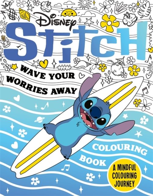 Disney Stitch - Wave Your Worries Away Colouring Book : A Mindful Colouring Journey