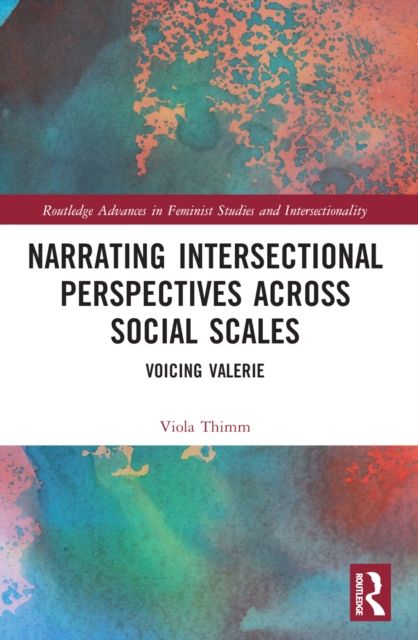 Narrating Intersectional Perspectives Across Social Scales : Voicing Valerie