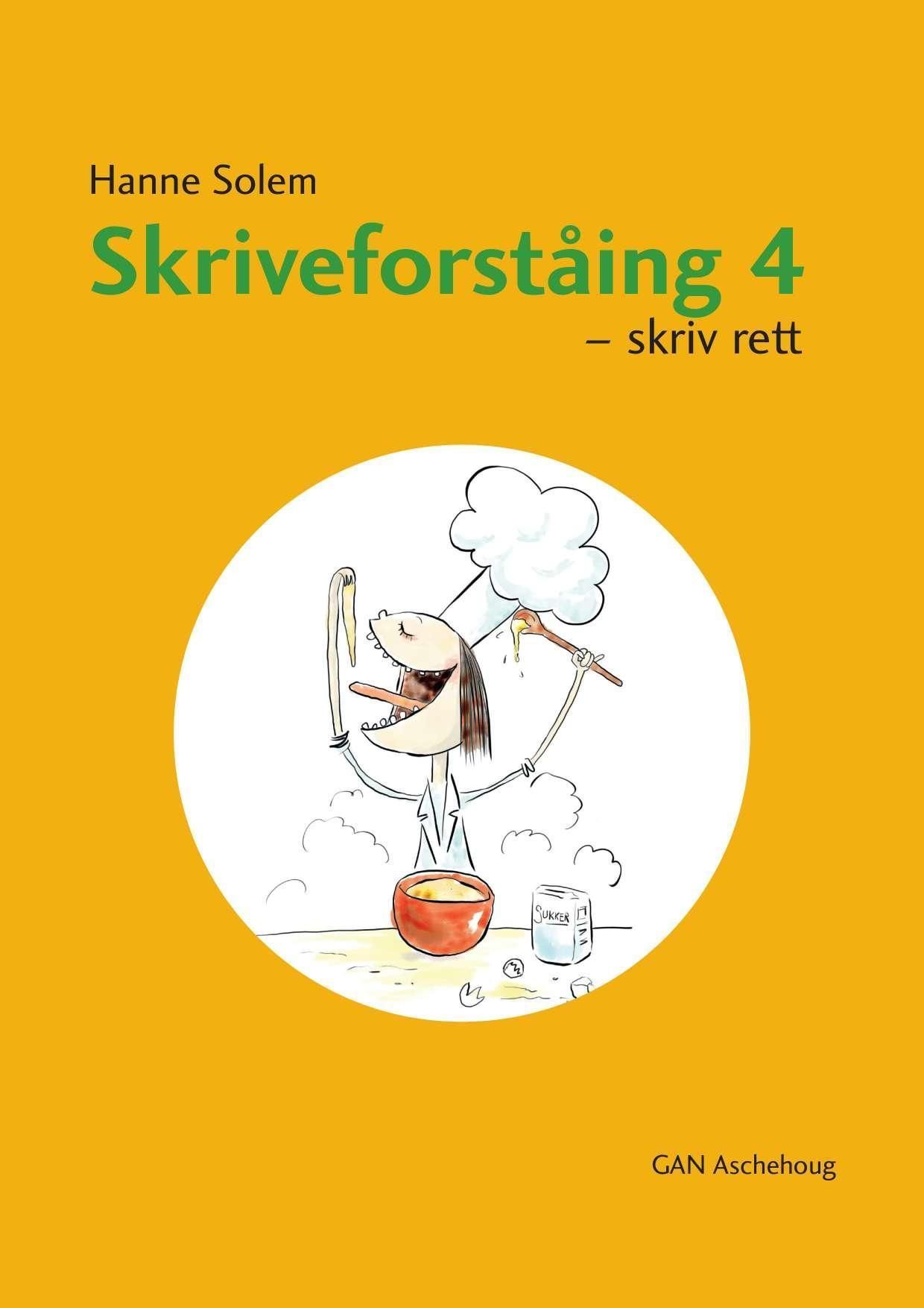 Skriveforståing 4 : skriv rett