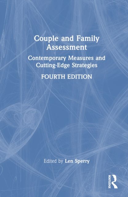 Couple and Family Assessment : Contemporary Measures and Cutting-Edge Strategies