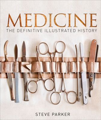 Medicine : The Definitive Illustrated History
