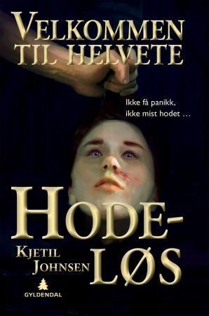 Hodeløs : ikke få panikk, ikke mist hodet-