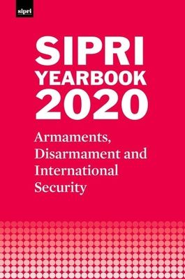 SIPRI YEARBOOK 2020 : Armaments, Disarmament and International Security