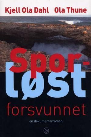 Sporløst forsvunnet : en dokumentarroman