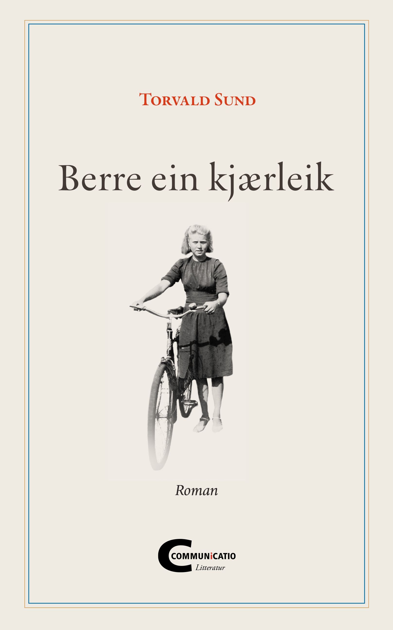 Berre ein kjærleik : roman