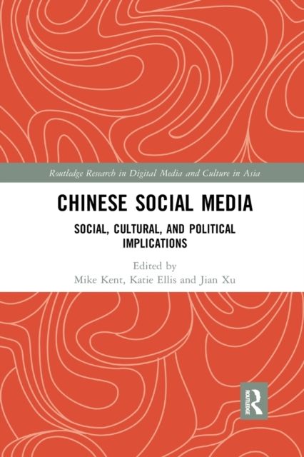 Chinese Social Media : Social, Cultural, and Political Implications