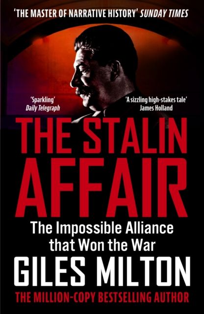 The Stalin Affair : The Impossible Alliance that Won the War