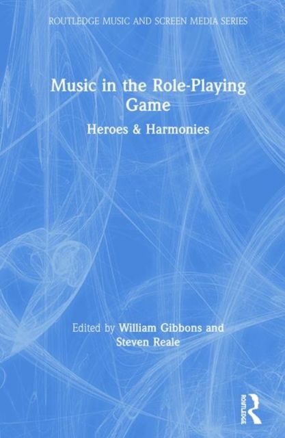 Music in the Role-Playing Game : Heroes & Harmonies