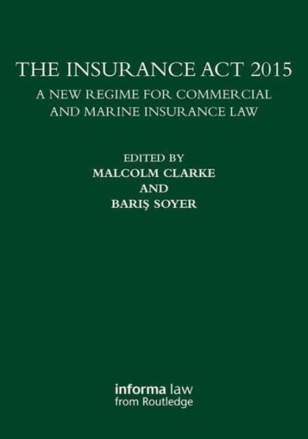 The Insurance Act 2015 : A New Regime for Commercial and Marine Insurance Law