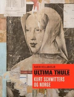 Ultima Thule : Kurt Schwitters og Norge