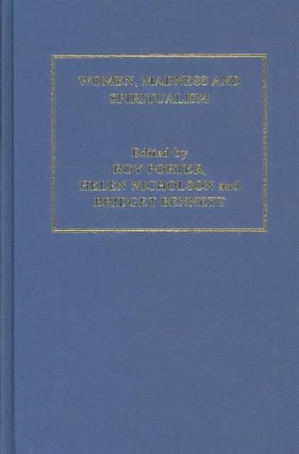 Women, Madness and Spiritualism