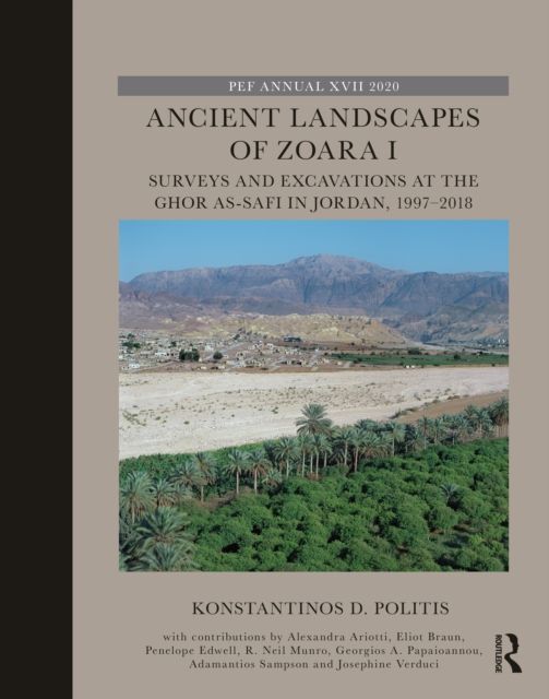 Ancient Landscapes of Zoara I : Surveys and Excavations at the Ghor as-Safi in Jordan, 1997–2018