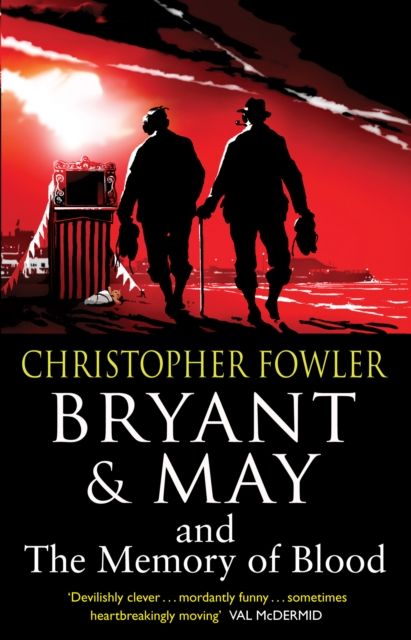 Bryant & May and the Memory of Blood : (Bryant & May Book 9)
