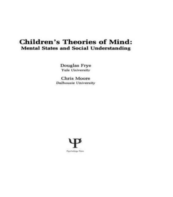 Children's Theories of Mind : Mental States and Social Understanding