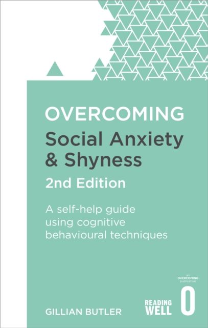 Overcoming social anxiety and shyness : a self-help guide to using cognitiv behavioural techniques
