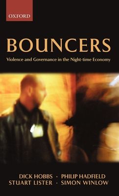 Bouncers : Violence and Governance in the Night-time Economy