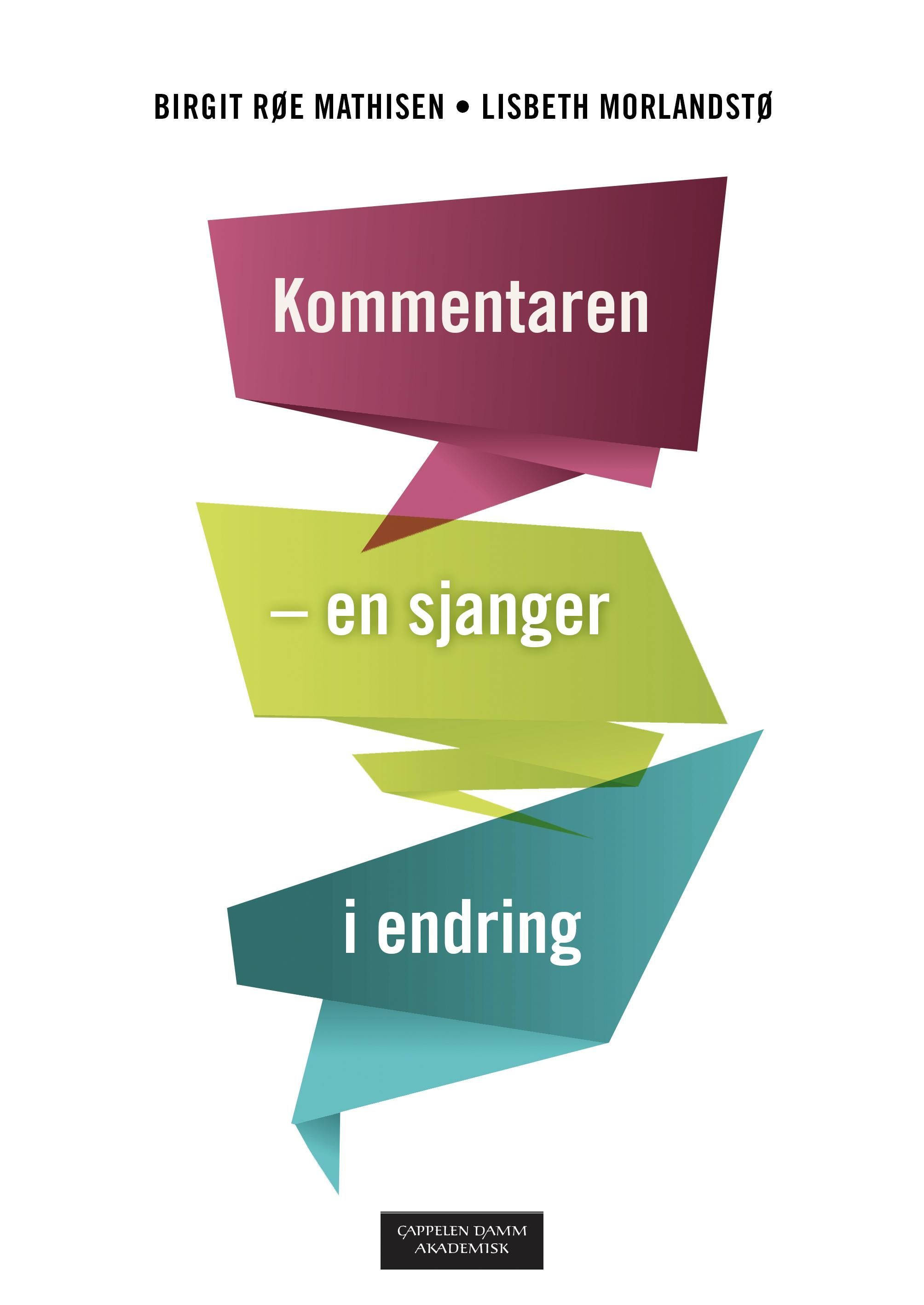 Kommentaren : en sjanger i endring
