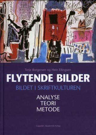 Flytende bilder : bildet i skriftkulturen : analyse, teori, metode