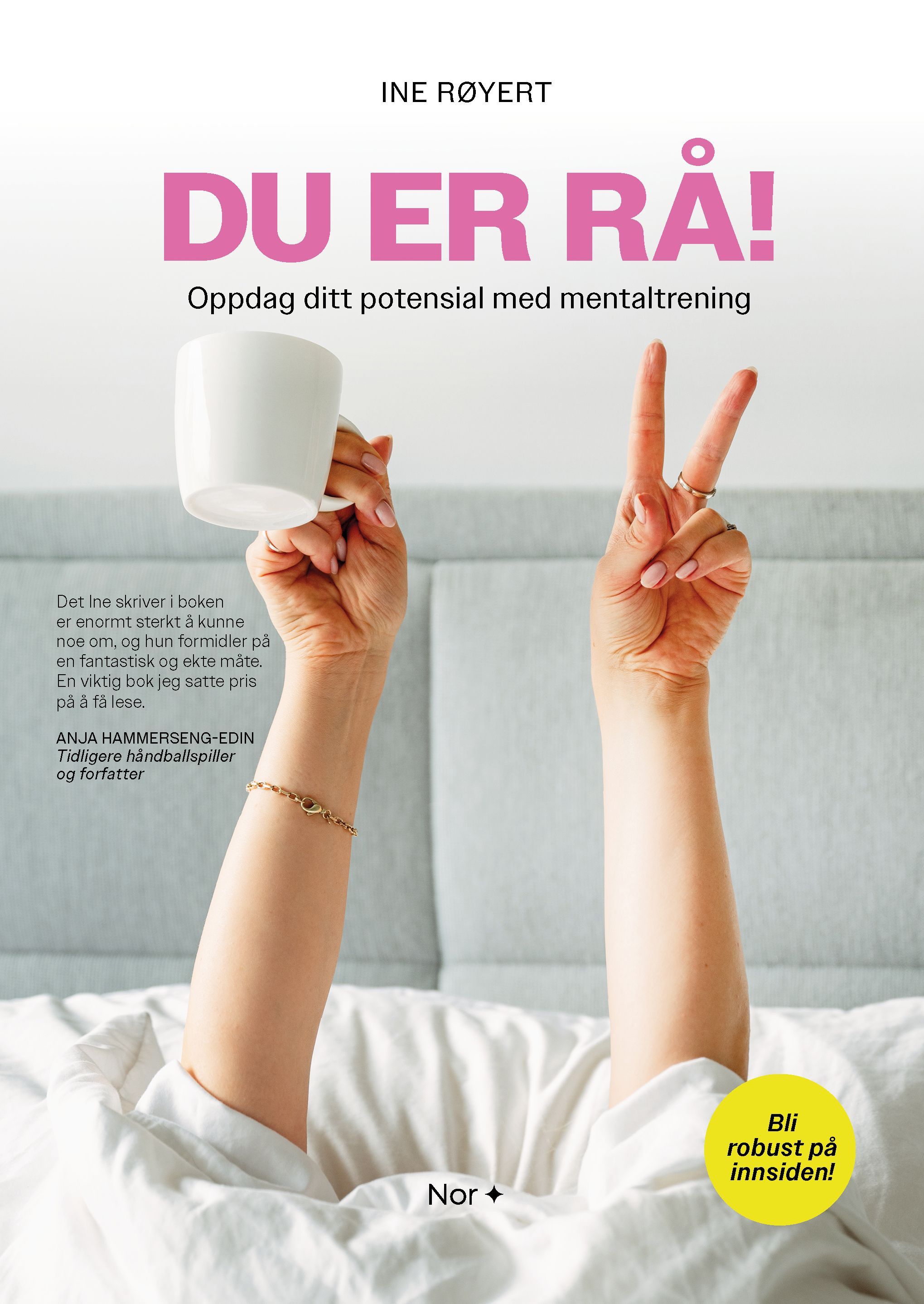 Du er rå! : oppdag ditt potensial med mentaltrening