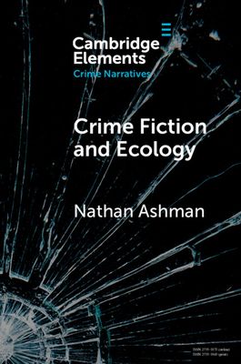 Crime Fiction and Ecology : From the Local to the Global