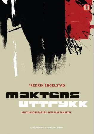 Maktens uttrykk : kulturforståelse som maktanalyse