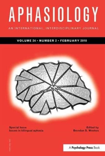 Issues in Bilingual Aphasia : A Special Issue of Aphasiology