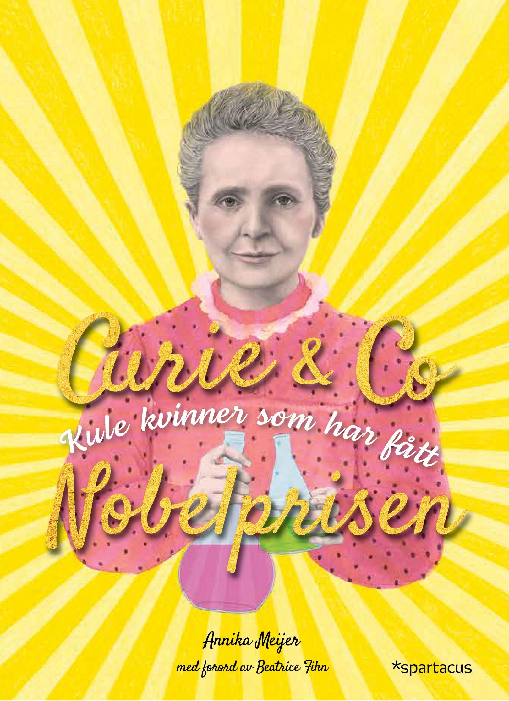 Curie & co : kule kvinner som har fått nobelprisen