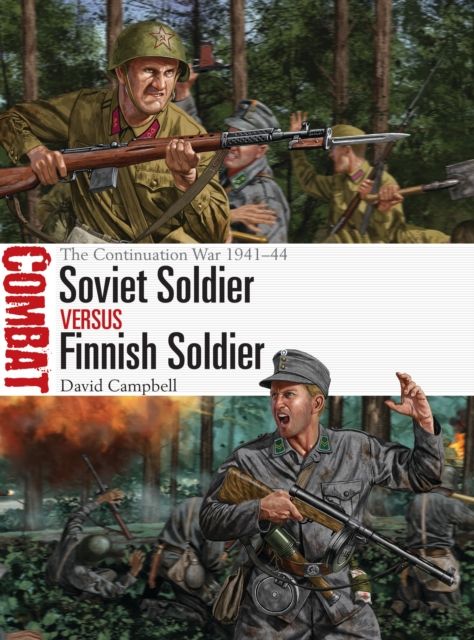 Soviet Soldier vs Finnish Soldier : The Continuation War 1941–44