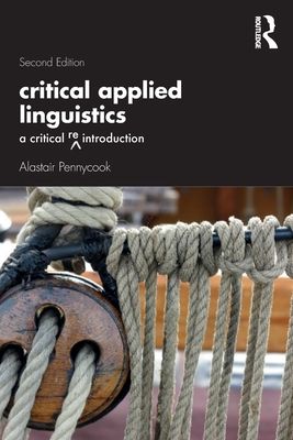 Critical Applied Linguistics : A Critical Re-Introduction