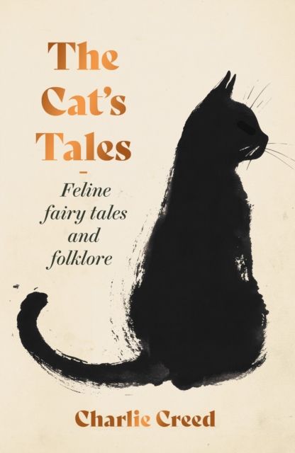 The Cat's Tales : Feline Fairytales and Folklore