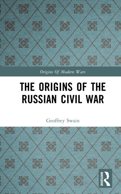 The Origins of the Russian Civil War