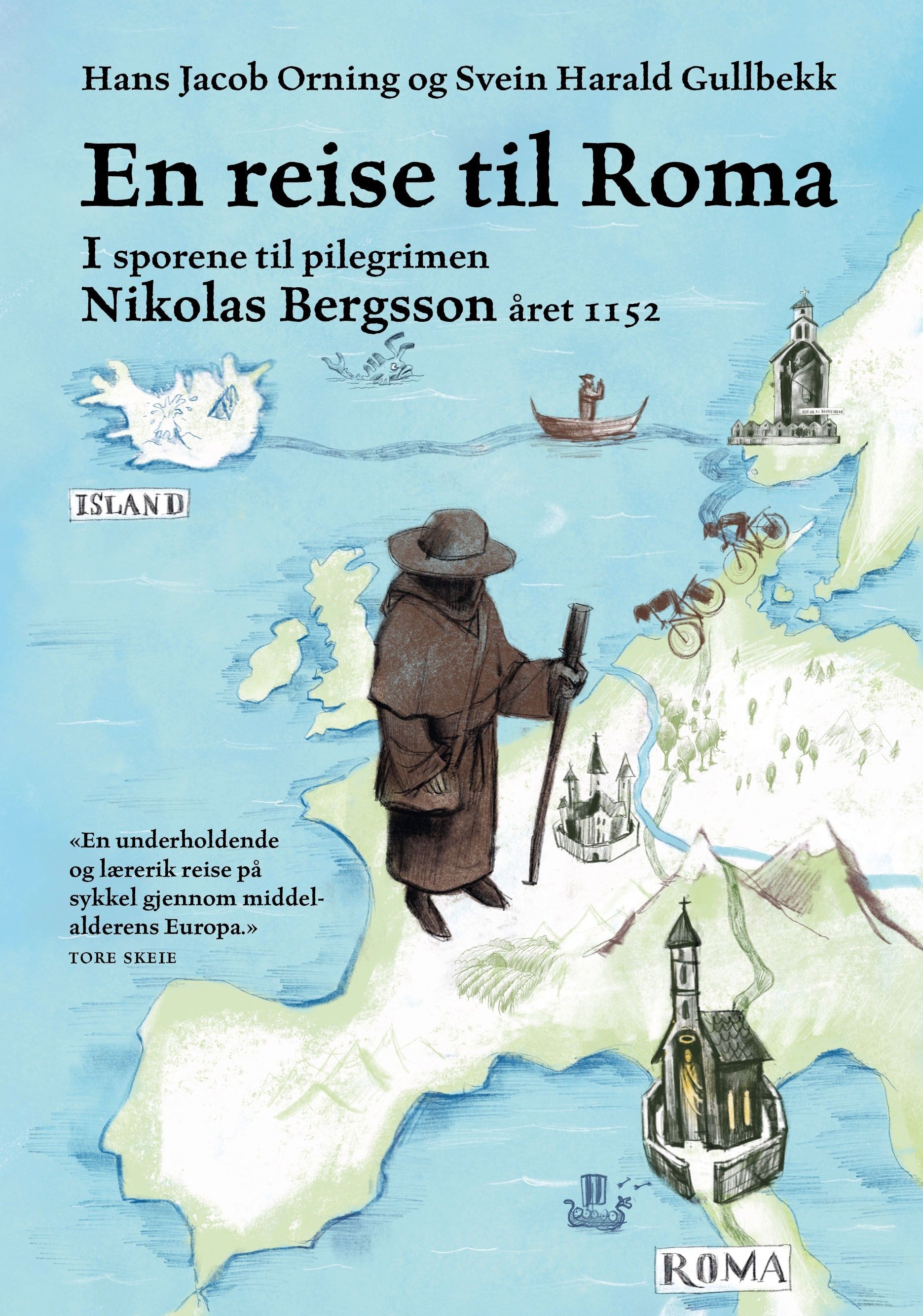 En reise til Roma : i sporene til pilegrimen Nikolas Bergsson 1152