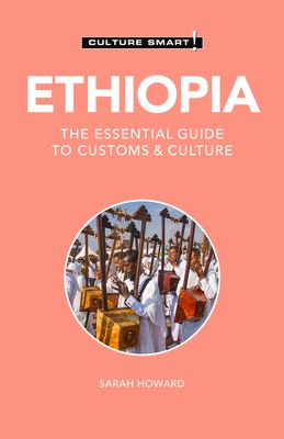 Ethiopia : the essential guide to customs & culture