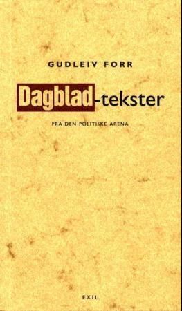 Dagblad-tekster : fra den politiske arena