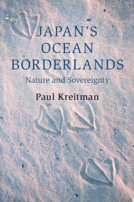 Japan's Ocean Borderlands : Nature and Sovereignty