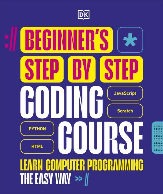 Forsidebilde av Beginner's Step-by-Step Coding Course : Learn Computer Programming the Easy Way