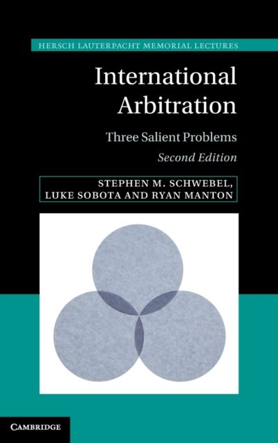 International Arbitration : Three Salient Problems