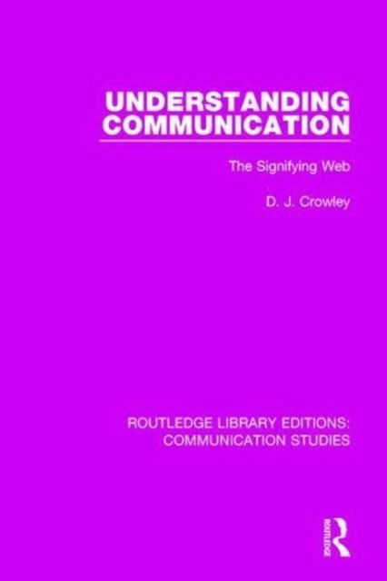 Understanding Communication : The Signifying Web
