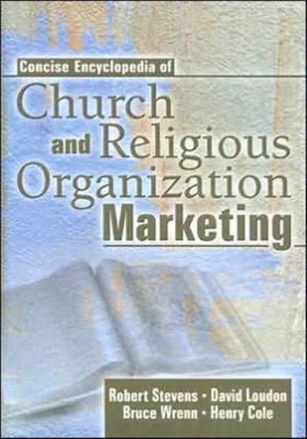 Concise Encyclopedia of Church and Religious Organization Marketing