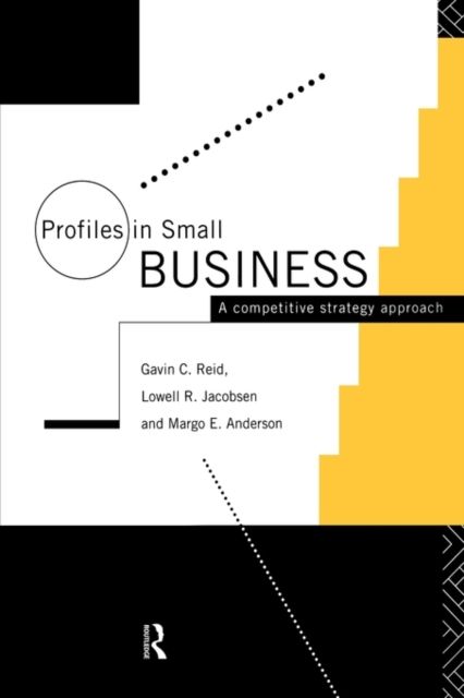 Profiles in Small Business : A Competitive Strategy Approach