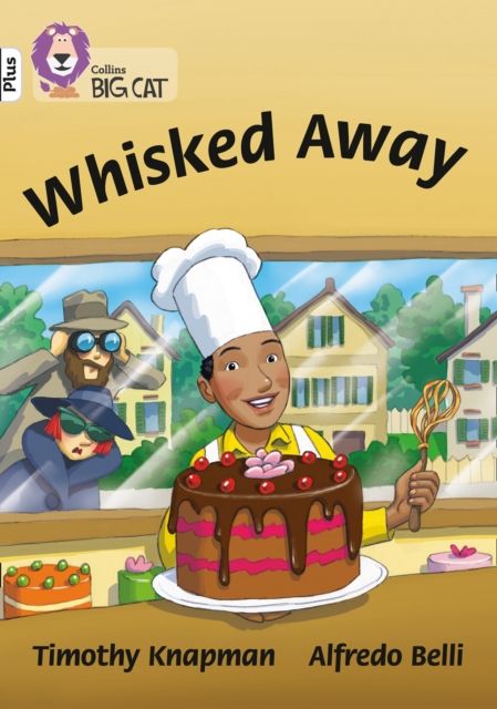 Whisked Away! : Band 10+/White Plus