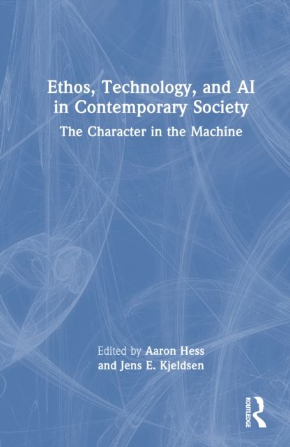 Ethos, Technology, and AI in Contemporary Society : The Character in the Machine