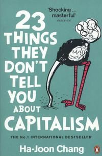 23 things they don't tell you about capitalism