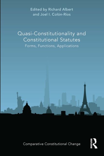 Quasi-Constitutionality and Constitutional Statutes : Forms, Functions, Applications