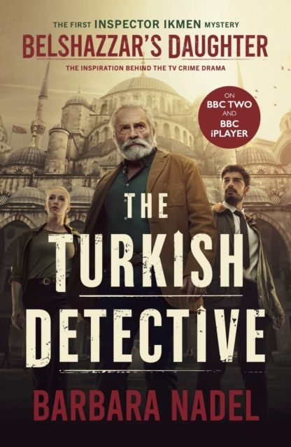 Forsidebilde av Belshazzar's Daughter (Inspector Ikmen Mystery 1) : Inspiration for THE TURKISH DETECTIVE, BBC Two's sensational new TV series