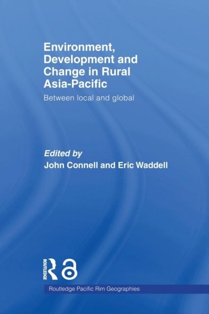 Environment, Development and Change in Rural Asia-Pacific : Between Local and Global
