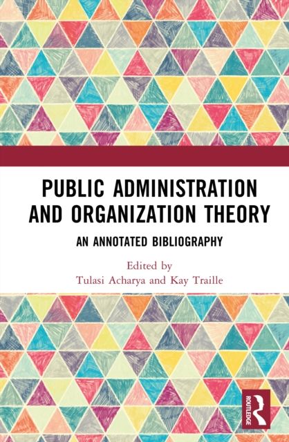 Public Administration and Organization Theory : An Annotated Bibliography